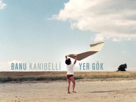 Banu Kanıbelli – Yer Gök