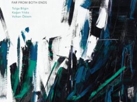 Ercüment Orkut – Far From Both Ends