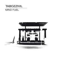 Tabozzivil – Mind Fuel